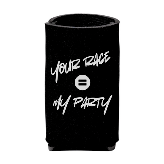 Your Race My Party Slim Koozie