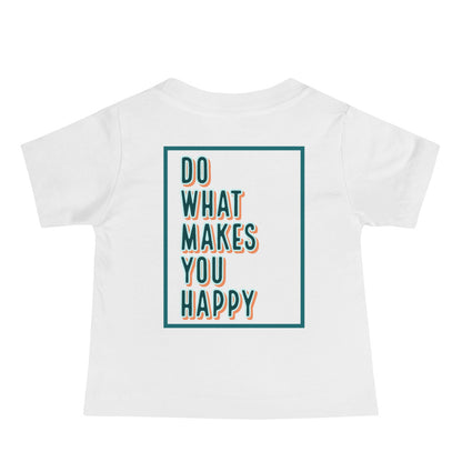 Do What Makes You Happy Baby Tee