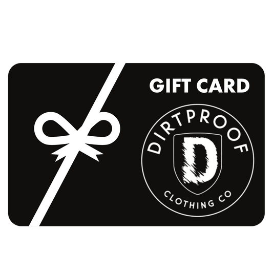 DirtProof Gift Card