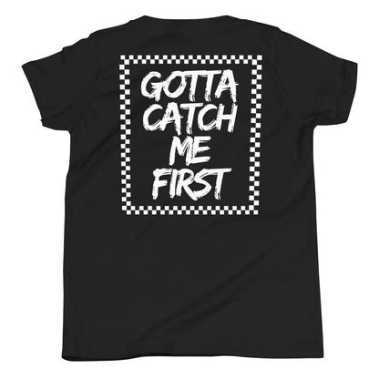 Gotta Catch Me First Kids Tee