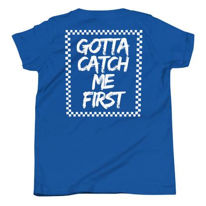 Gotta Catch Me First Kids Tee